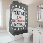 Poutine Review 5 étoiles Douche rideau (En situation)
