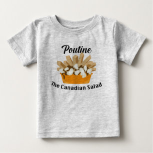 Poutine, The Canadian Salad - Baby Fine Jersey T-S
