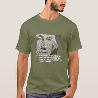 "pouvoir arbitraire" T-shirt George Washington
