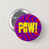 POW! RONDE BUTTON 5,7 CM (Voorkant /achterkant)