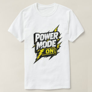 Power Mode Aan Motiverende Bliksem Typografie T-shirt