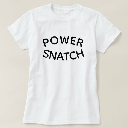 POWER SNATCH T-SHIRT (Design voorkant)