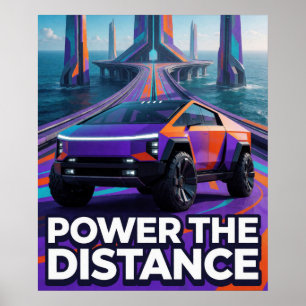 Power The Distance Futuristische Pick-up Voor Truc Poster