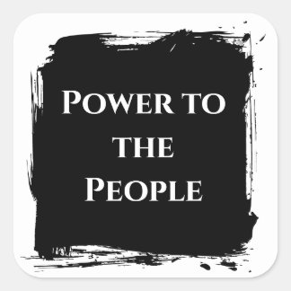 Power to the People t shirt  political statement Vierkante Sticker