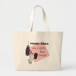 Power tools zijn de beste vriendin van een meisje grote tote bag