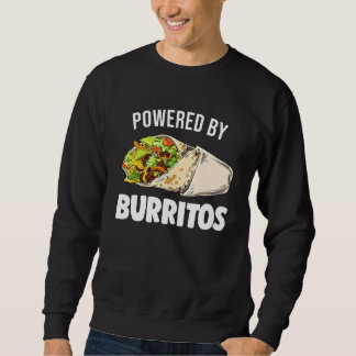 Powered by Burritos Tortilla Burrito Food Mexican Trui