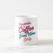Powered by Coffee – Good Vibes Mug (Centre)