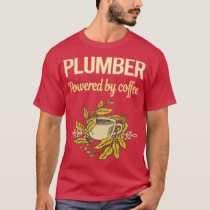 Powered by Coffee Plumber T-shirt