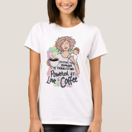 Powered by Love & Coffee beroemd gemaakt door Funn T-shirt