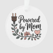 Powered By Mom Ornament (voorkant)