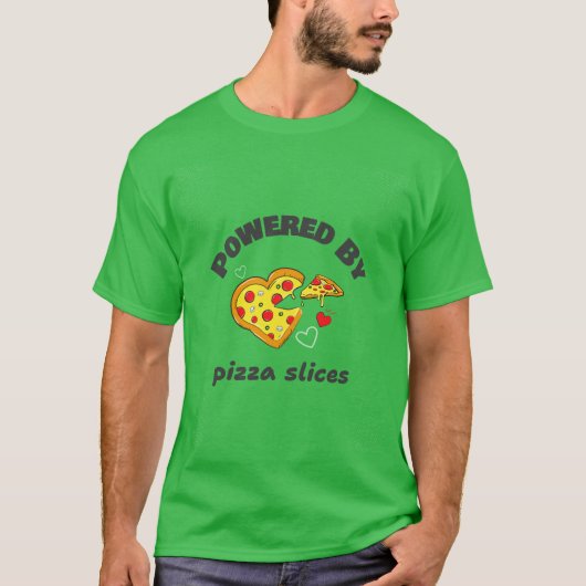 Powered by Pizza Slices-School Lunch Break T-shirt (Voorkant)