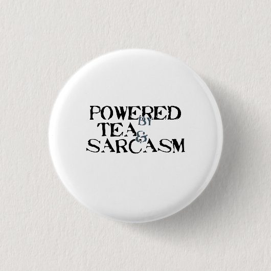 Powered by Tea & Sarcasm Ronde Button 3,2 Cm (Voorkant)