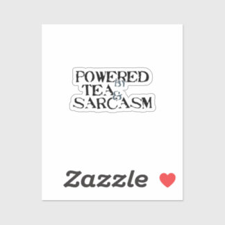 Powered by Tea & Sarcasm Sticker
