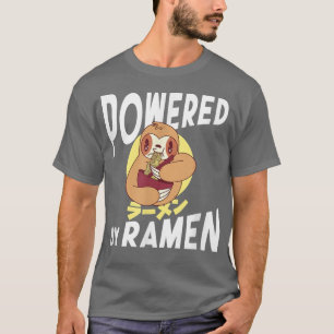 Powered Ramen Anime Noodles Kawaii Japans Sloth T-shirt