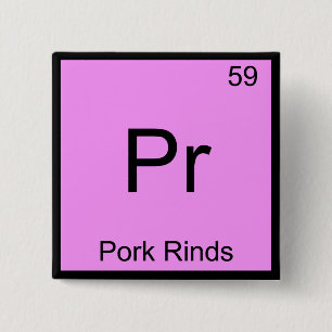Pr - Varkensvellen Grappige Chemie Elementsymbool Vierkante Button 5,1 Cm