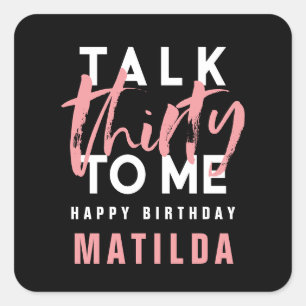 Praat 30 voor me moderne roze typografie verjaarda vierkante sticker