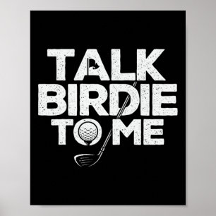 Praat Birdie Met Me - Golfer Golf Liefhebber Golfe Poster