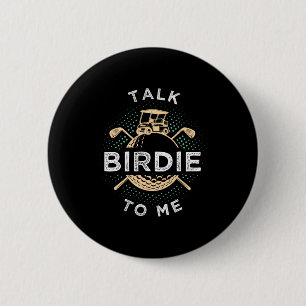Praat Birdie Met Me Grappige Golfspeler Pun Golfer Ronde Button 5,7 Cm