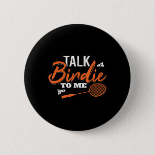 Praat Birdie Met Mij Shuttle Racket Badminton  Ronde Button 5,7 Cm