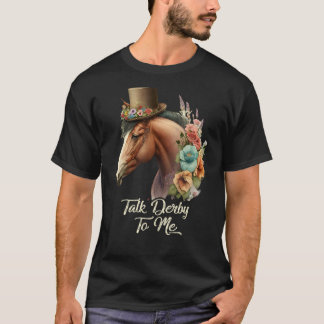Praat Derby tegen me Derby Horse Racing Horse T-shirt