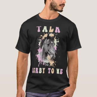 Praat Derby tegen me Groovy Equestrian Derby Day B T-shirt