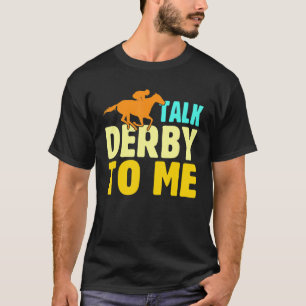 Praat Derby tegen me paardenraceeigenaar Jockey T-shirt