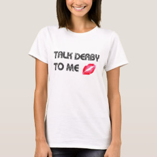 Praat Derby tegen me T-Shirt