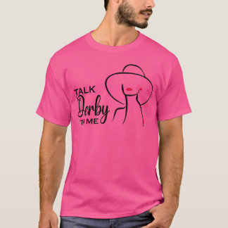 Praat Derbyo Me WoS Paard cadeau T-shirt