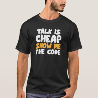 Praat is goedkoop show voor mij de code die het ma t-shirt