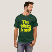 Praat je tegen me? t-shirt (Voorkant volledig)