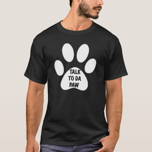 Praat met Da Paw van je advocaten T-shirt (Voorkant)
