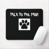 Praat met de Paw. Mousepad Muismat (Met muis)