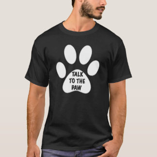Praat met de Paw van uw advocaten T-shirt