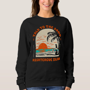 Praat met de Sand Assateague Island Beach Maryland Trui