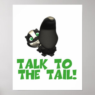 Praat met de Tail Skunk Poster