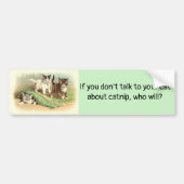 Praat met je kat over Catnip. Bumpersticker (Voorkant)