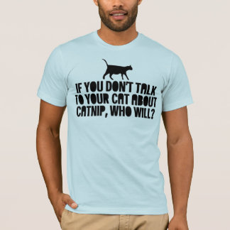 Praat met je kat over kattenkruid t-shirt