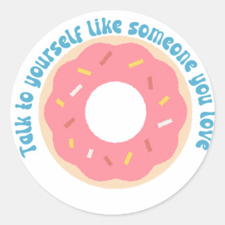Praat met jezelf als iemand waar je van houdt ronde sticker