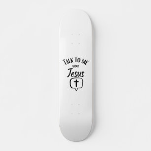 Praat met me over Jezus. Skateboard