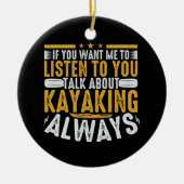 Praat met me over Kayaking Keramisch Ornament (Voorkant)