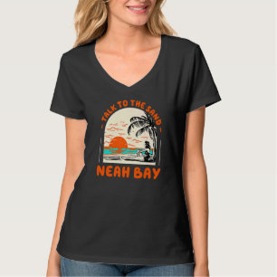 Praat met Sand Neah Bay Beach Washington Ocean S T-shirt