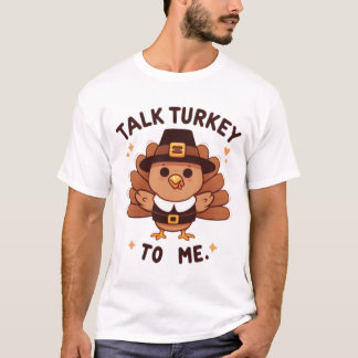 Praat met Turkije met mij Grappige Thanksgiving T-shirt