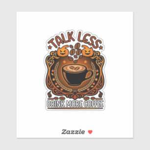 Praat Minder Drink Meer Koffie Beker Halloween Pom Sticker