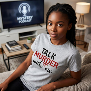 Praat Moord Met Mij True Crime T-shirt