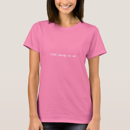 Praat Nerdy tegen het T-shirt van vrouwen (Voorkant)