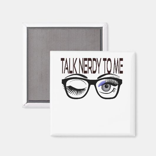 Praat nerdy tegen me Geek bril knipogen oog Magneet (Voorkant / Achterkant)