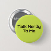 Praat Nerdy tegen me Ronde Button 5,7 Cm (Voorkant /achterkant)