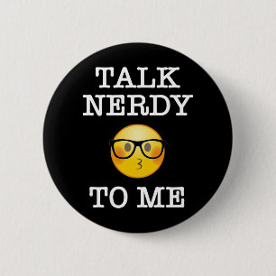 Praat Nerdy tegen me Ronde Button 5,7 Cm