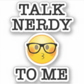 Praat Nerdy tegen me Sticker (Voorkant)