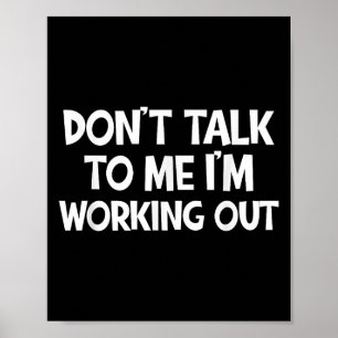 Praat niet met me, ik ben aan het sporten Funny Gy Poster